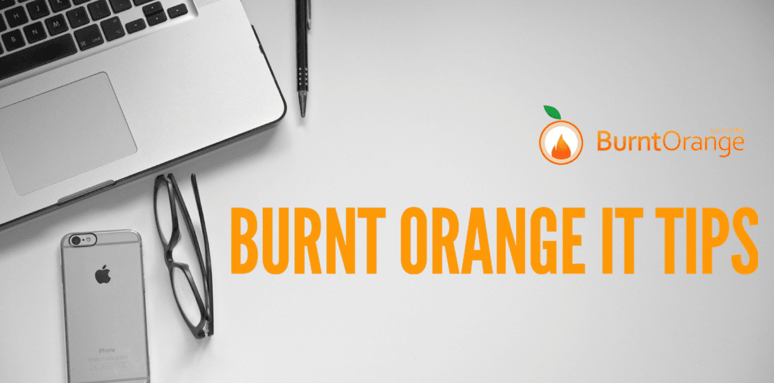 Burnt orange IT tips